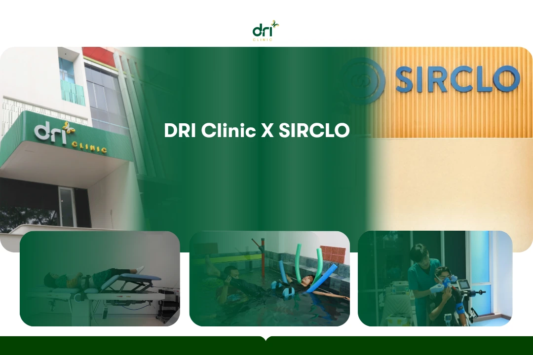 Dukung Produktivitas Karyawan, DRI Clinic Resmi Menjadi Official Medical Partner SIRCLO